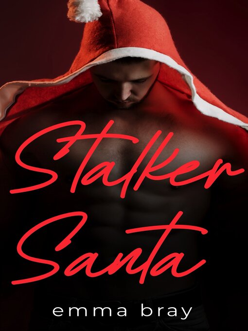 Title details for Stalker Santa by Emma Bray - Available